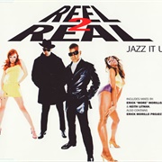 Jazz It Up - Reel 2 Real