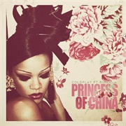 Princess of China (Feat. Rihanna) by Coldplay