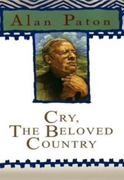Cry, the Beloved Country (Paton, Alan)