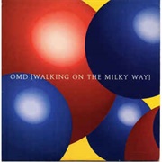 Walking on the Milky Way - OMD