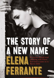 The Story of a New Name (Elena Ferrante)