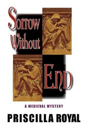 Sorrow Without End (Priscilla Royal)