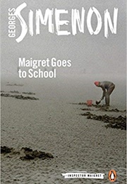 Maigret Goes to School (Georges Simenon)