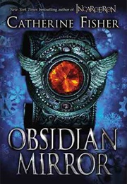 The Obsidian Mirror (Catherine Fisher)