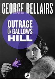 Outrage on Gallows Hill (George Bellairs)
