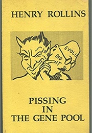 Pissing in the Gene Pool (Henry Rollins)