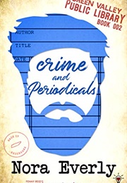 Crime and Periodicals (Penny Reid & Nora Everly)