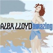 Amazing- Alex Lloyd
