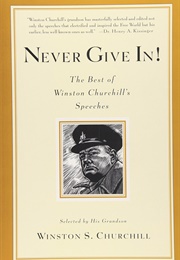 Never Give In! (Winston Churchill)