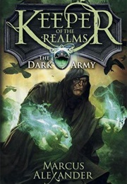 Keeper of the Realms: The Dark Army (Marcus Alexandra)