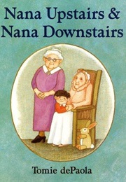 Nana Upstairs & Nana Downstairs (Tomie Depaola)