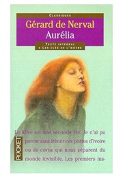 Aurélia Ou Le Rêve Et La Vie (Gérard De Nerval)