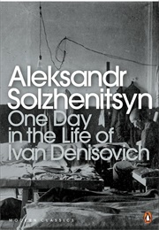 One Day in the Life of Ivan Denisovich (Aleksandr Solzhenitsyn)