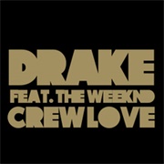 Crew Love - Drake Ft. the Weeknd