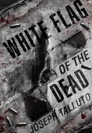 White Flag of the Dead (Joseph Talluto)