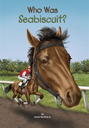 Who Was Seabiscuit? (James Buckley Jr.)