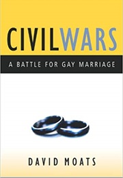 Civil Wars: A Battle for Gay Marriage (David Moats)
