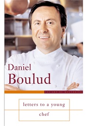 Letters to a Young Chef (Daniel Boulud)