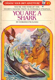 You Are a Shark (Edward Packard)