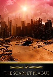 The Scarlet Plague (Jack London)