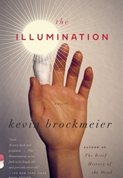 The Illumination (Kevin Brockmeier)