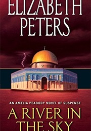 A River in the Sky (Elizabeth Peters)