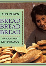 Bread Bread Bread (Ann Morris)