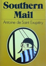 Southern Mail (Antoine De Saint-Exupery)