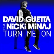 Turn Me on - David Guetta Ft. Nicki Minaj