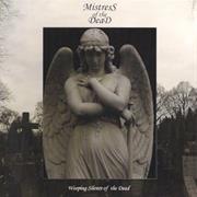 Mistress of the Dead - Weeping Silence of the Dead