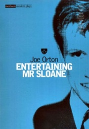 Entertaining Mr. Sloane (Joe Orton)