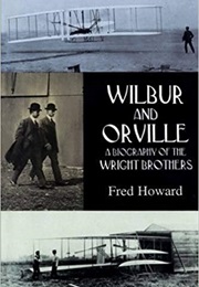 Wilbur and Orville: A Biography of the Wright Brothers (Fred Howard)