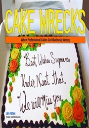 Cake Wrecks (Jen Yates)