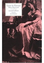 Love in Excess (Eliza Haywood)