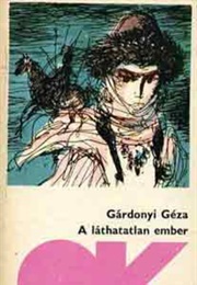 A ​Láthatatlan Ember (Gárdonyi Géza)