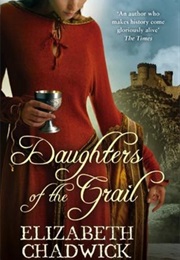 Daughters of the Grail (Elizabeth Chadwick)