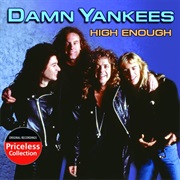 High Enough - Damn Yankees
