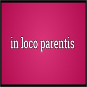 In Parentis Loco