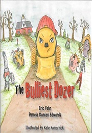 The Bulliest Dozer (Eric Fehr)