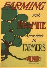 Farming With Dynamite (Dupont)