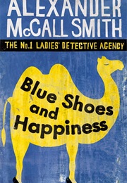 Blue Shoes and Happiness (Alexander McCall Smith)