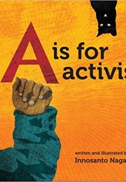 A Is for Activist (Innosanto Nagara)