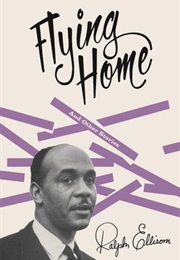 Flying Home and Other Stories (Ralph Ellison)