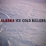 Alaska: Ice Cold Killers