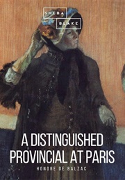 Lost Illusions 2: A Distinguished Provincial at Paris (Balzac)