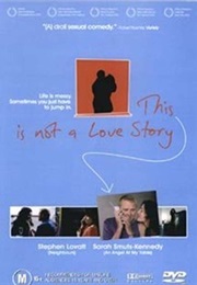 This Is Not a Love Story (2002)
