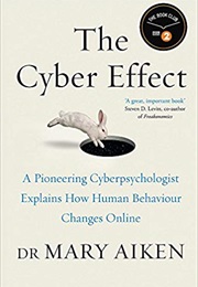 The Cyber Effect (Mary Aiken, Phd)