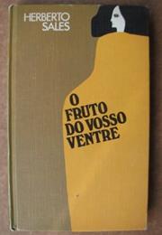O Fruto Do Vosso Ventre - Herberto Sales (1977)