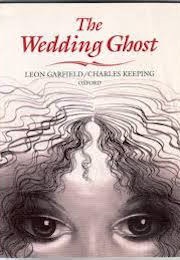 The Wedding Ghost (Leon Garfield)