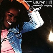 Everything Is Everything - Lauryn Hill